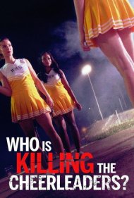 دانلود فیلم Who Is Killing the Cheerleaders? سال 2020 - چه کسی تشویق‌کنندگان را می‌کشد؟