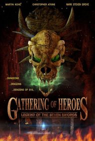 دانلود فیلم Gathering of Heroes: Legend of the Seven Swords سال 2018