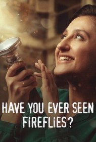 دانلود دوبله فارسی فیلم Have You Ever Seen Fireflies? سال 2021 - تا حالا کرم شب تاب دیدی؟
