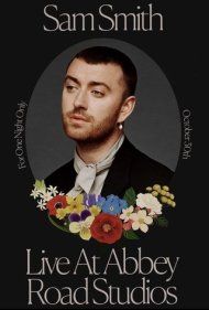 دانلود فیلم Sam Smith: Love Goes – Live at Abbey Road Studios سال 2021 - سم اسمیت: عشق میگذرد - زنده از استودیوهای ابی رود