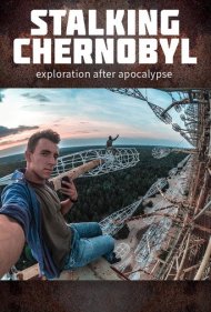 دانلود فیلم Stalking Chernobyl: Exploration After Apocalypse سال 2020 - تعقیب چرنوبیل: کاوش پس از آخرالزمان