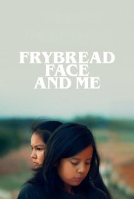 دانلود فیلم Frybread Face and Me سال 2023 - صورت نان سرخ شده و من