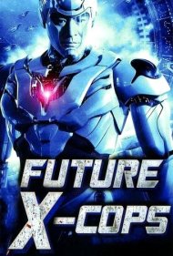 دانلود فیلم Future X-Cops سال 2010 - پلیسهای آینده