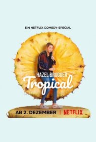 دانلود فیلم Hazel Brugger: Tropical سال 2020 - هازل بروگر: استوایی