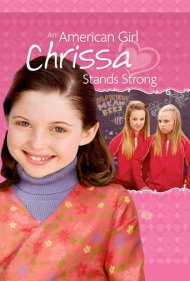 دانلود فیلم An American Girl: Chrissa Stands Strong سال 2009 - دختر آمریکایی: کریسا محکم میایستد