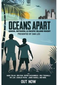 دانلود فیلم Oceans Apart: Greed, Betrayal and Pacific Island Rugby سال 2020 - اقیانوسهای جدا افتاده: طمع، خیانت و راگبی جزایر اقیانوس آرام