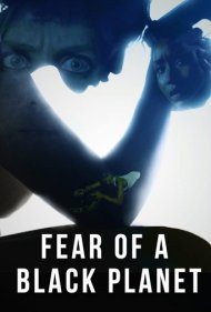 دانلود فیلم Fear of a Black Planet سال 2021 - ترس از یک سیاره سیاه