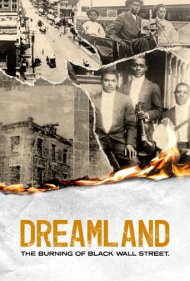 دانلود فیلم Dreamland: The Burning of Black Wall Street سال 2021 - سرزمین رویاها: آتشسوزی بلک وال استریت