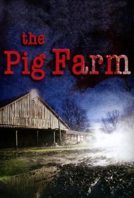 دانلود فیلم The Pig Farm سال 2011 - مزرعه خوک‌ها