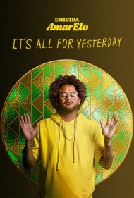 دانلود فیلم Emicida: AmarElo - It's All for Yesterday سال 2020 - امیسیدا: زردِ عشق - همه چیز برای دیروز است