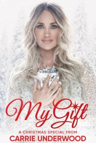 دانلود فیلم My Gift: A Christmas Special From Carrie Underwood سال 2020 - هدیه من: ویژه برنامه کریسمس با کری آندروود
