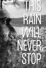 دانلود فیلم This Rain Will Never Stop سال 2022 - این باران هرگز نخواهد ایستاد