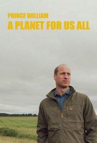 دانلود فیلم Prince William: A Planet For Us All سال 2020 - شاهزاده ویلیام: سیارهای برای همه ما