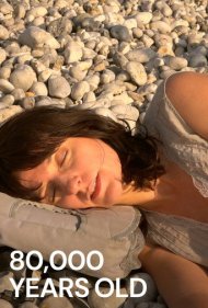 دانلود فیلم 80,000 Years Old سال 2020 - ۸۰۰۰۰ ساله
