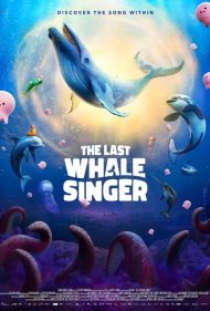 تماشای آنلاین فیلم The Last Whale Singer - آخرین نهنگ آوازخوان