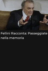 دانلود فیلم Fellini racconta: Passeggiate nella memoria سال 2000 - فلینی روایت میکند: قدم زدن در خاطرات