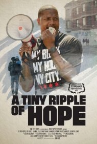 دانلود فیلم A Tiny Ripple of Hope سال 2021 - موج کوچکی از امید