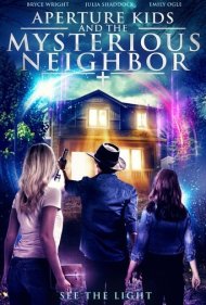 دانلود فیلم Aperture Kids and the Mysterious Neighbor سال 2021