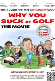 دانلود فیلم Why You Suck at Golf سال 2020