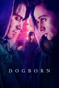 دانلود فیلم Dogborn سال 2022 - سگ زاده