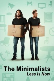 دانلود فیلم The Minimalists: Less Is Now سال 2021 - مینیمالیست‌ها: اکنون زمان کم کردن است