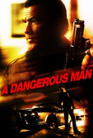 دانلود فیلم A Dangerous Man سال 2009 - یک مرد خطرناک