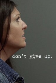 دانلود فیلم Don't Give Up سال 2021