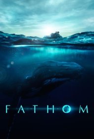 دانلود فیلم Fathom سال 2021 - فاتوم
