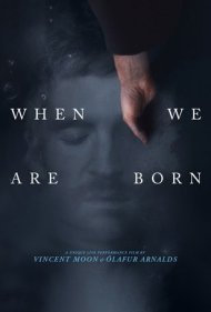 دانلود فیلم When We Are Born سال 2021 - زمانی که زاده می‌شویم
