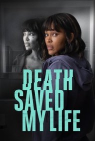 دانلود فیلم Death Saved My Life سال 2021