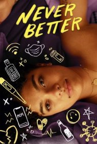 دانلود فیلم Never Better سال 2022 - بهتر از همیشه