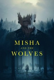 دانلود فیلم Misha and the Wolves سال 2021 - میشا و گرگها