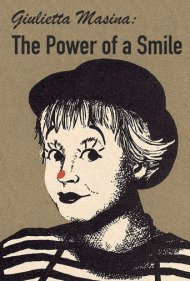 دانلود فیلم Giulietta Masina: The Power of a Smile سال 2004 - جولیتا ماسینا: قدرت یک لبخند
