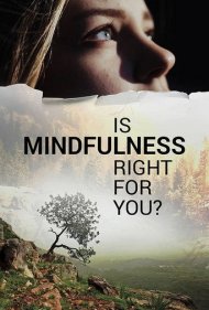 Is Mindfulness Right for You? 2021