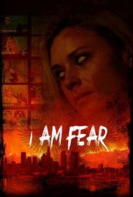 دانلود فیلم I Am Fear سال 2020 - من ترس هستم