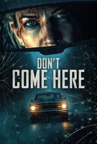 دانلود فیلم Dont Come Here سال 2025 - اینجا نیایید