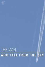دانلود فیلم The Man Who Fell from the Sky سال 2021 - مردی که از آسمان سقوط کرد