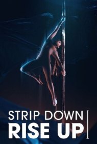 دانلود فیلم Strip Down, Rise Up سال 2021 - برهنه شو، برخیز