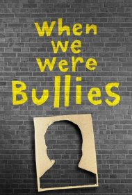 دانلود فیلم When We Were Bullies سال 2021 - وقتی قلدر بودیم
