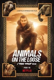دانلود فیلم Animals on the Loose: A You vs. Wild Movie سال 2021 - حیوانات فراری: فیلم تو در برابر طبیعت