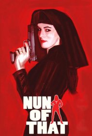 دانلود فیلم Nun of That سال 2009 - راهبه انتقامجو