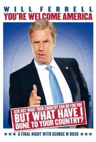 دانلود فیلم Will Ferrell: You're Welcome America - A Final Night with George W. Bush سال 2009 - ویل فرل: خوش آمدی آمریکا - آخرین شب با جورج دبلیو بوش