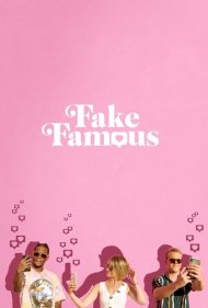 دانلود فیلم Fake Famous سال 2021 - مشهور فیک