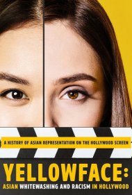 دانلود فیلم Yellowface: Asian Whitewashing and Racism in Hollywood سال 2019 - زردپوستی: سفیدشویی آسیایی و نژادپرستی در هالیوود