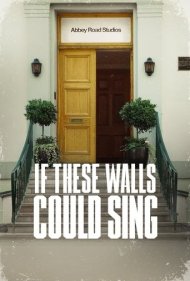 دانلود فیلم If These Walls Could Sing سال 2022 - اگر این دیوارها میتوانستند آواز بخوانند
