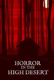 دانلود فیلم Horror in the High Desert سال 2021 - وحشت در صحرای مرتفع