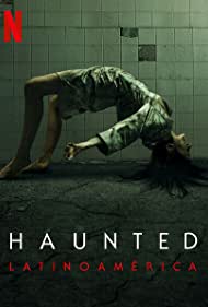 دانلود دوبله فارسی فیلم Haunted: Latin America سال 2021 - تسخیر شده: آمریکای لاتین