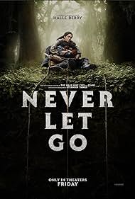دانلود دوبله فارسی فیلم Never Let Go سال 2024 - مبادا رها کنی