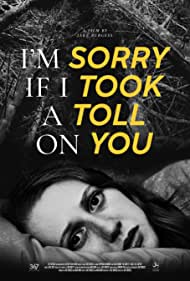 دانلود فیلم I'm Sorry If I Took a Toll on You سال 2021 - من متاسفم اگر از شما ضرر کردم