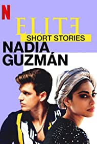 دانلود فیلم Elite Short Stories: Nadia Guzmán سال 2021 - داستان های کوتاه نخبگان: نادیا گوزمن